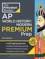 Princeton Review AP World History: Modern Premium Prep - Princeton Review