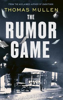 The Rumor Game - Thomas Mullen