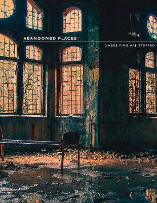 Abandoned Places - Richard Happer