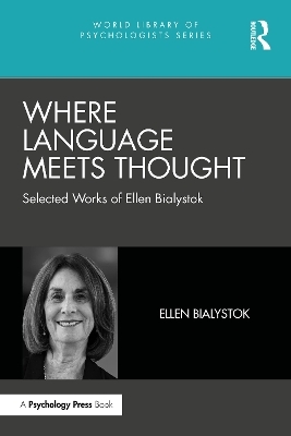 Where Language Meets Thought - Ellen Bialystok