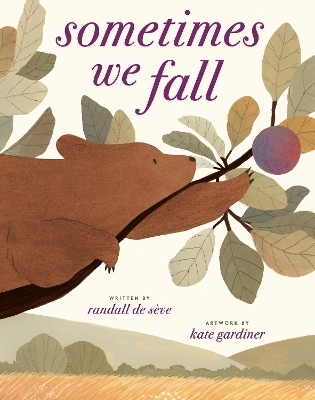 Sometimes We Fall - Randall de Sève, Kate Gardiner