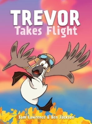 Trevor Takes Flight - Sam Lawrence, Ben Jackson