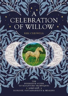 A Celebration of Willow - Kim Creswell