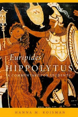 Euripides' Hippolytus Volume 64 - Hanna M. Roisman