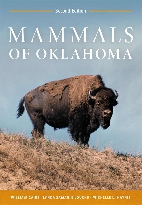 Mammals of Oklahoma - William Caire, Lynda Loucks, Michelle L Haynie