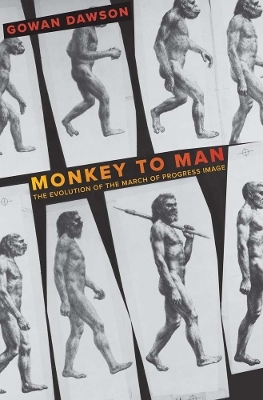 Monkey to Man - Gowan Dawson
