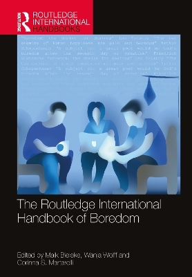 The Routledge International Handbook of Boredom - 