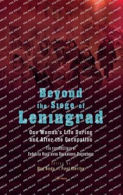 Beyond the Siege of Leningrad - 