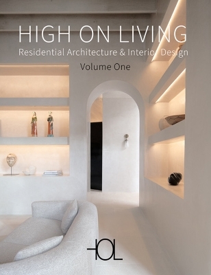 High on Living: Residential Architecture & Interior Design - 