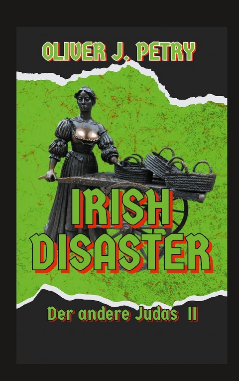 Irish Disaster - Oliver J. Petry