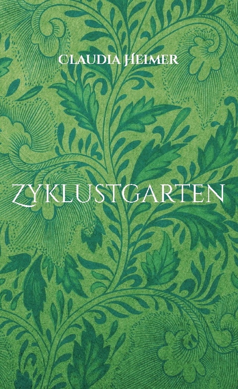 Zyklustgarten - Claudia Heimer