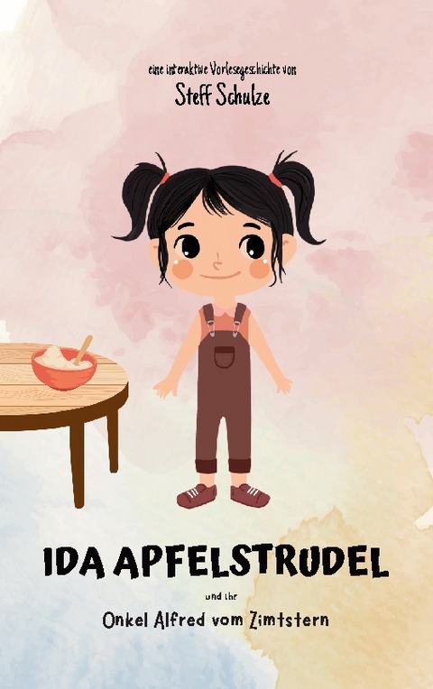 Ida Apfelstrudel - Stefanie (Steff) Schulze