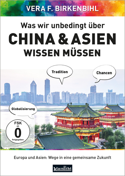 Was wir unbedingt über China & Asien wissen müssen - Vera F. Birkenbihl