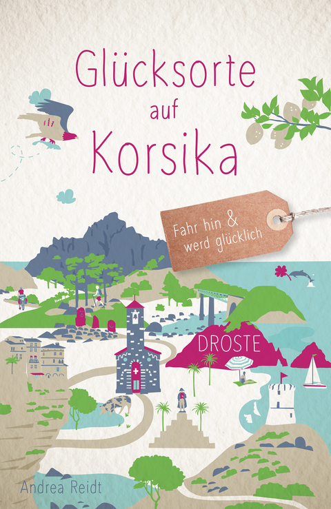 Glücksorte auf Korsika - Andrea Reidt