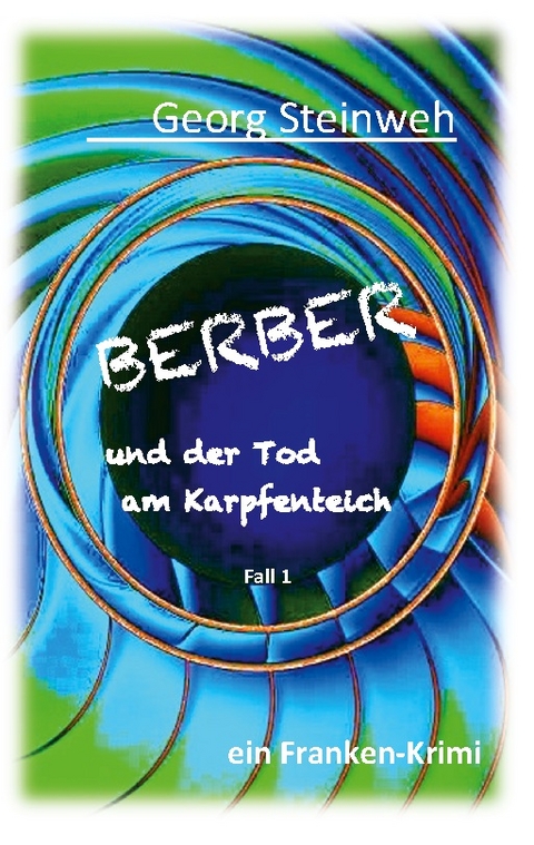 Berber und der Tod am Karpfenteich - Georg Steinweh