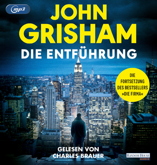 Die Entführung - John Grisham; Charles Brauer