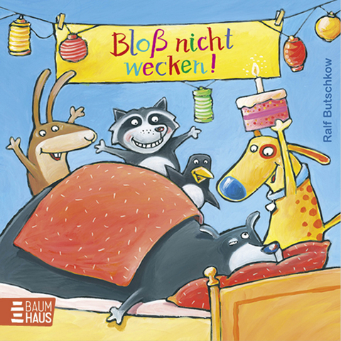 Bloß nicht wecken! - Ralf Butschkow