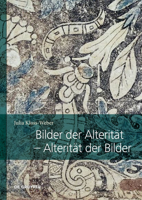 Bilder der Alterität – Alterität der Bilder - Julia Kloss-Weber