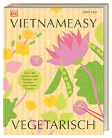 Vietnameasy vegetarisch - Uyen Luu