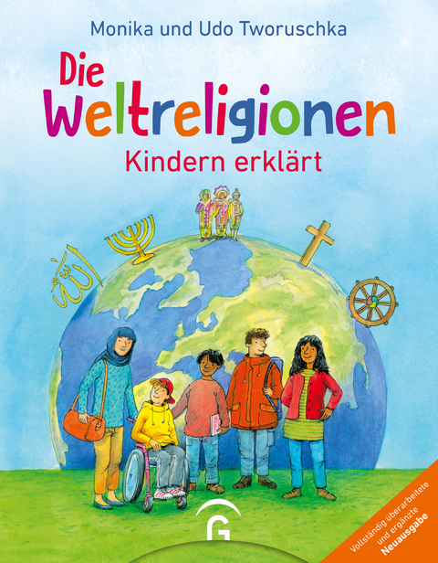 Die Weltreligionen – Kindern erklärt - Monika Tworuschka, Udo Tworuschka
