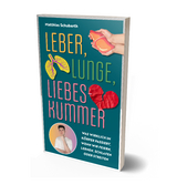 Leber, Lunge, Liebeskummer - Matthias Schuberth