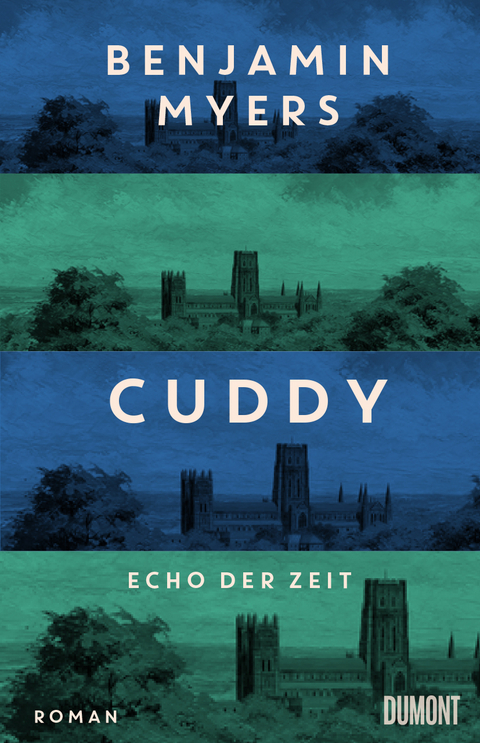 Cuddy – Echo der Zeit - Benjamin Myers