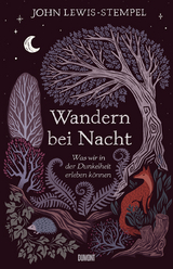 Wandern bei Nacht - John Lewis-Stempel