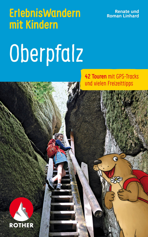 Erlebniswandern mit Kindern Oberpfalz - Renate Linhard, Roman Linhard