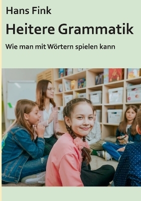 Heitere Grammatik - Hans Fink
