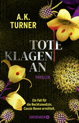 Tote klagen an - A. K. Turner