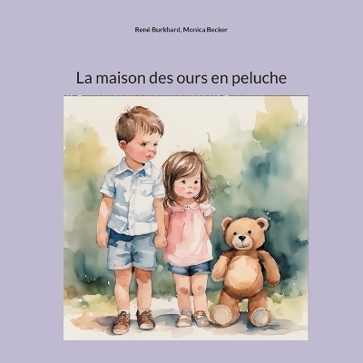 La maison des ours en peluche - René Burkhard, Monica Becker