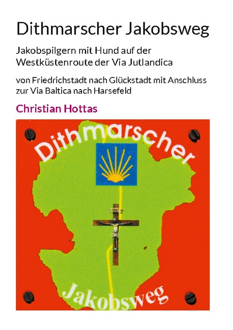 Dithmarscher Jakobsweg - Christian Hottas