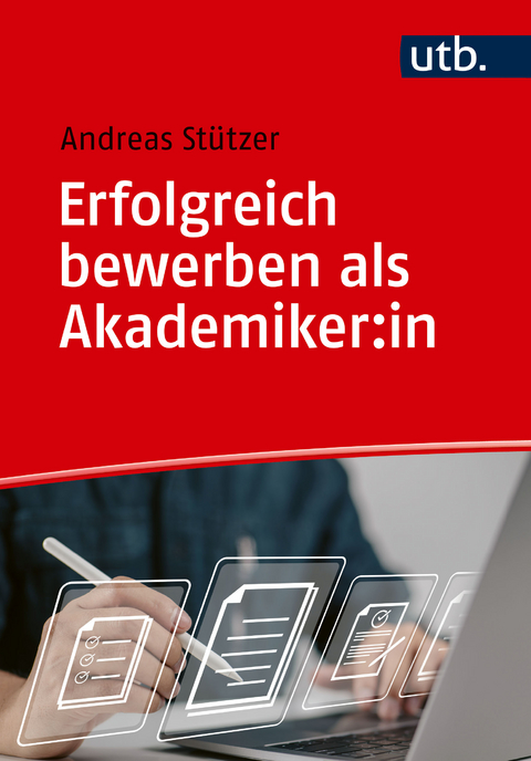 Erfolgreich bewerben als Akademiker:in - Andreas Stützer