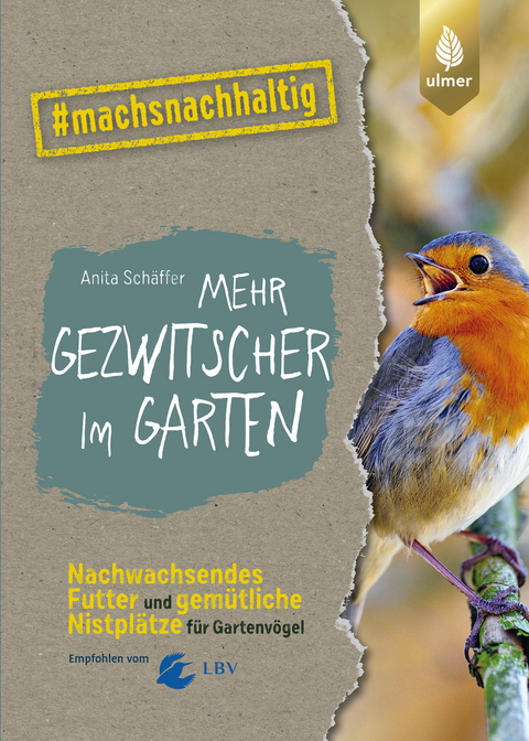 Mehr Gezwitscher im Garten - Anita Schäffer