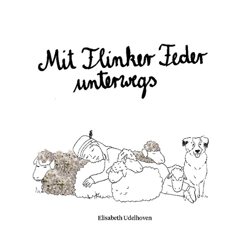 Mit Flinker Feder unterwegs - Elisabeth Udelhoven