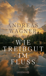 Wie Treibgut im Fluss - Andreas Wagner