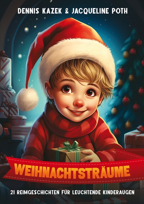 Weihnachtsträume - Dennis Kazek, Jacqueline Poth