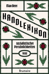 Handlexikon sozialistischer Persönlichkeiten - Max Beer, Katharina Regneri, Kay Schweigmann-Greve