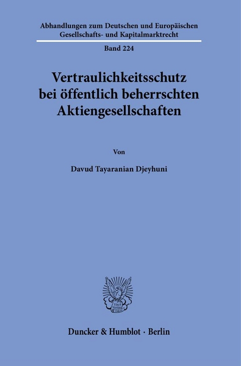 Vertraulichkeitsschutz bei öffentlich beherrschten Aktiengesellschaften. - Davud Tayaranian Djeyhuni