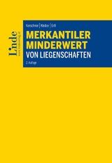 Merkantiler Minderwert von Liegenschaften - Kerschner, Ferdinand; Kleiber, Wolfgang; Ertl, Daniel