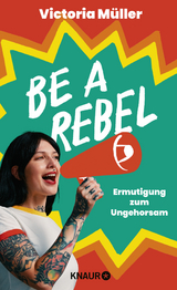 Be a rebel - Victoria Müller