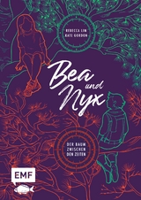 Bea & Nyx – Der Baum zwischen den Zeiten - Rebecca Lim, Kate Gordon