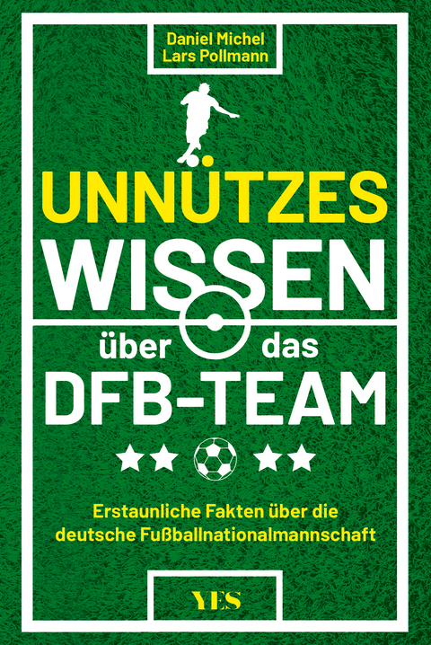 Unnützes Wissen über das DFB-Team - Daniel Michel, Lars Pollmann