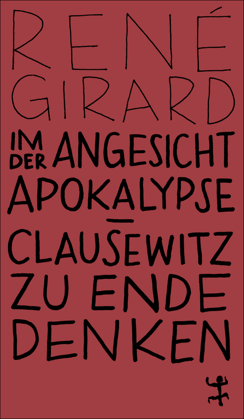 Im Angesicht der Apokalypse - René Girard