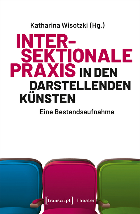 Intersektionale Praxis in den Darstellenden Künsten - 