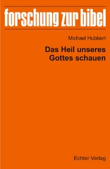 Das Heil unseres Gottes schauen - Michael Hubbert
