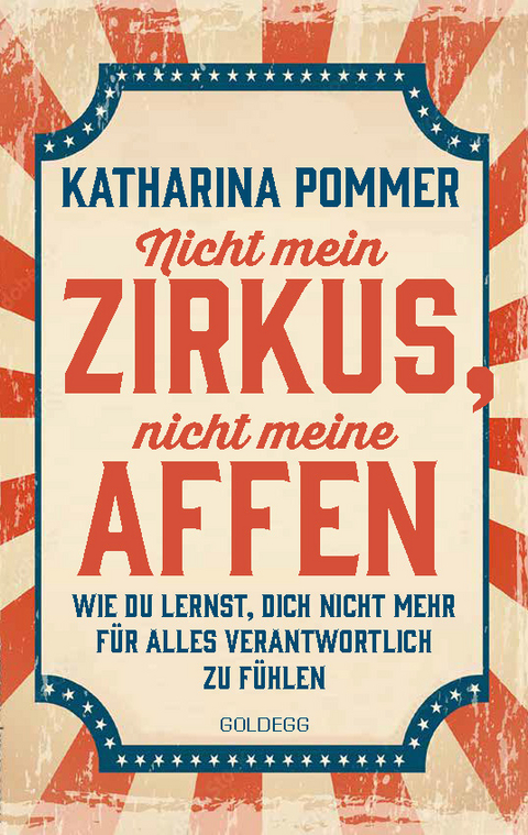 Nicht mein Zirkus, nicht meine Affen - vom Mental Load und People Pleaser zu selbstbestimmt und Grenzen setzen - Katharina Pommer