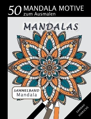 Mandala Sammelband 50 Mandala Motive zum Ausmalen - Mandalas - Sannah Hinrichs