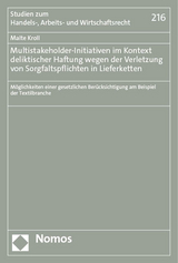 Multistakeholder-Initiativen im Kontext deliktischer Haftung wegen der Verletzung von Sorgfaltspflichten in Lieferketten - Malte Kroll