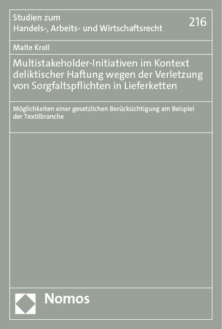 Multistakeholder-Initiativen im Kontext deliktischer Haftung wegen der Verletzung von Sorgfaltspflichten in Lieferketten - Malte Kroll